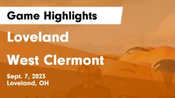 Loveland  vs West Clermont  Game Highlights - Sept. 7, 2023