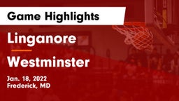 Linganore  vs Westminster  Game Highlights - Jan. 18, 2022