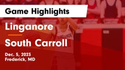 Linganore  vs South Carroll  Game Highlights - Dec. 5, 2023