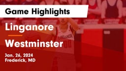 Linganore  vs Westminster  Game Highlights - Jan. 26, 2024