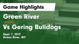 Green River  vs Vs Gering Bulldogs Game Highlights - Sept. 7, 2019
