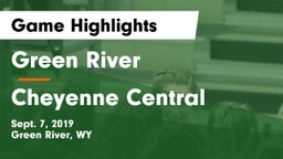 Green River  vs Cheyenne Central  Game Highlights - Sept. 7, 2019