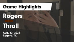 Rogers  vs Thrall  Game Highlights - Aug. 12, 2023