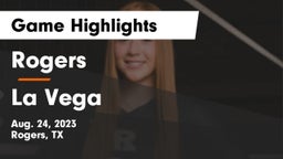 Rogers  vs La Vega  Game Highlights - Aug. 24, 2023