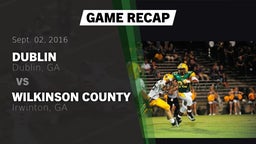 Recap: Dublin  vs. Wilkinson County  2016