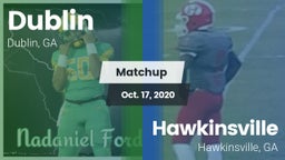 Matchup: Dublin  vs. Hawkinsville  2020