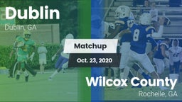 Matchup: Dublin  vs. Wilcox County  2020