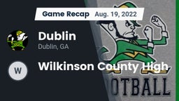 Recap: Dublin  vs. Wilkinson County High  2022