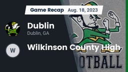 Recap: Dublin  vs. Wilkinson County High  2023