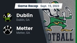 Recap: Dublin  vs. Metter  2023