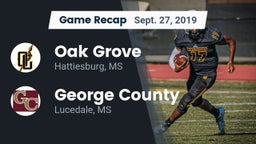 Recap: Oak Grove  vs. George County  2019