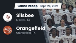 Recap: Silsbee  vs. Orangefield  2021