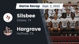 Recap: Silsbee  vs. Hargrave  2022