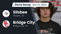 Recap: Silsbee  vs. Bridge City  2023
