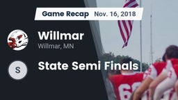 Recap: Willmar  vs. State Semi Finals 2018