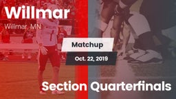 Matchup: Willmar  vs. Section Quarterfinals 2019