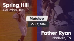 Matchup: Spring Hill High vs. Father Ryan  2016