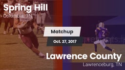 Matchup: Spring Hill High vs. Lawrence County  2017