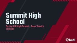 Spring Hill football highlights Summit High School
