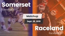 Matchup: Somerset  vs. Raceland  2018