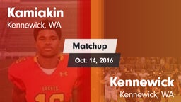 Matchup: Kamiakin  vs. Kennewick  2016