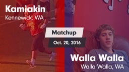 Matchup: Kamiakin  vs. Walla Walla  2016