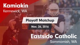 Matchup: Kamiakin  vs. Eastside Catholic  2016