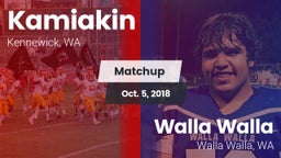 Matchup: Kamiakin  vs. Walla Walla  2018