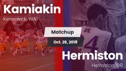 Matchup: Kamiakin  vs. Hermiston  2018