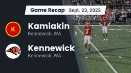 Recap: Kamiakin  vs. Kennewick  2022