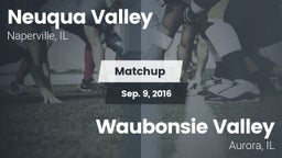 Matchup: Neuqua Valley vs. Waubonsie Valley  2016