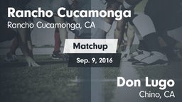 Matchup: Rancho Cucamonga vs. Don Lugo  2016