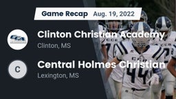 Recap: Clinton Christian Academy  vs. Central Holmes Christian  2022
