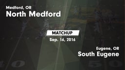 Matchup: North Medford High vs. South Eugene  2016
