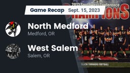 Recap: North Medford  vs. West Salem  2023