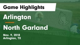 Arlington  vs North Garland  Game Highlights - Nov. 9, 2018