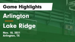 Arlington  vs Lake Ridge  Game Highlights - Nov. 18, 2021