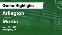 Arlington  vs Martin  Game Highlights - Jan. 17, 2023