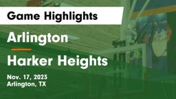 Arlington  vs Harker Heights  Game Highlights - Nov. 17, 2023