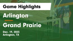 Arlington  vs Grand Prairie  Game Highlights - Dec. 19, 2023
