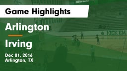 Arlington  vs Irving  Game Highlights - Dec 01, 2016