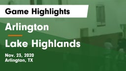 Arlington  vs Lake Highlands  Game Highlights - Nov. 23, 2020