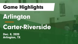 Arlington  vs Carter-Riverside  Game Highlights - Dec. 8, 2020