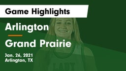 Arlington  vs Grand Prairie  Game Highlights - Jan. 26, 2021