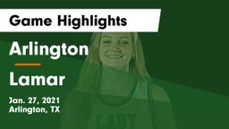 Arlington  vs Lamar  Game Highlights - Jan. 27, 2021