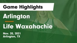 Arlington  vs Life Waxahachie  Game Highlights - Nov. 20, 2021