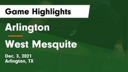 Arlington  vs West Mesquite  Game Highlights - Dec. 3, 2021