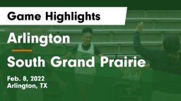 Arlington  vs South Grand Prairie  Game Highlights - Feb. 8, 2022