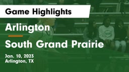 Arlington  vs South Grand Prairie  Game Highlights - Jan. 10, 2023