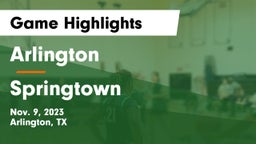 Arlington  vs Springtown  Game Highlights - Nov. 9, 2023